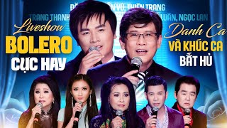 LIVE SHOW BOLERO CỰC HAY - Hội Tụ Toàn Danh Ca Hải Ngoại Với Những Khúc Ca Bất Hủ