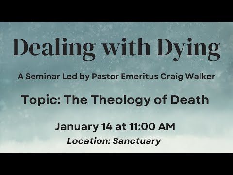 Dealing with Dying  The Theology of Death