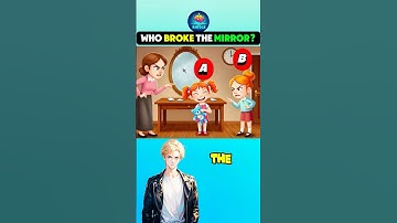 Which broke the mirror? #logicpuzzles #brainteasers #riddle #riddles #ytshorts