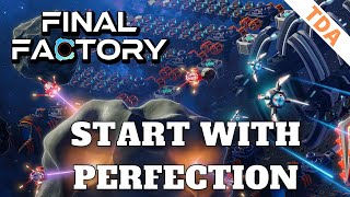 Efficiently handle the Early Game  | Final Factory Guide