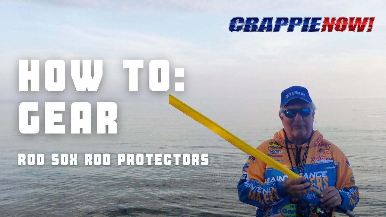 Crappie NOW How To Rod Sox Rod Protectors - Crappie Now