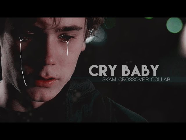 skam crossovers collab | cry baby *:・ﾟ✧ class=
