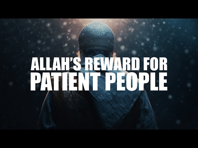 ALLAH SEES YOU ARE PATIENT, HE WILL REWARD YOU BIG class=