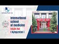 International school of medicine issyk  kul kyrgyzstan  ism edutech cg mbbsabroadconsultants