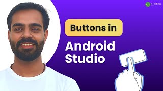 9. Buttons in Android Studio