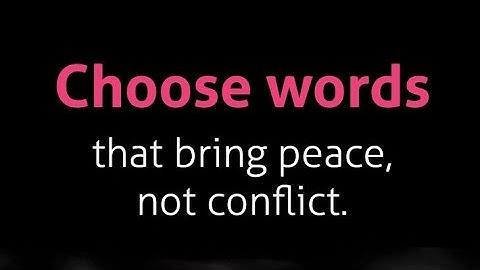 Kies woorden die vrede brengen, geen conflict || Citaten voor levenslessen