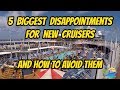 5 THINGS THAT WILL DISAPPOINT NEW CRUISERS AND HOW TO HANDLE THEM