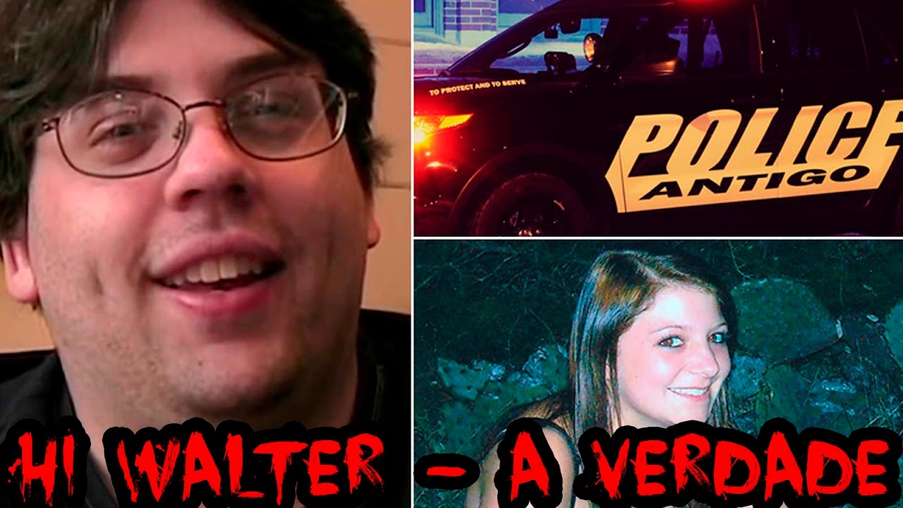Hi Walter I Got A New Gf Today Hi Walter! I got a new girlfriend - A Verdade, [PT] - YouTube