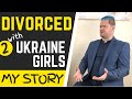 Top 7 Reasons I'm Divorced Twice With Beautiful Ukrainian Women 😵