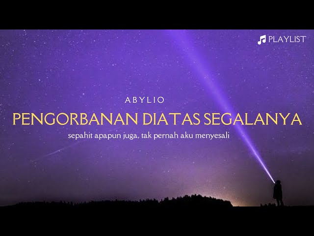 PENGORBANAN DIATAS SEGALANYA 🎵💖 DIAN PIESESHA (LYRIC) | COVER - ABYLIO class=