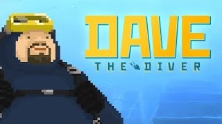 DAVE THE DIVER pt 11 no commentary