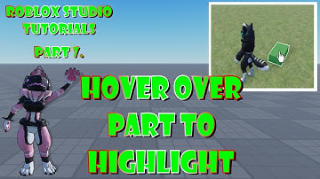 Roblox Studio Tutorials - Part 7. - Hover Over part to Highlight