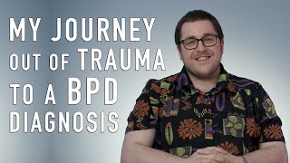 From Trauma to Borderline (BPD) Diagnosis | Jake