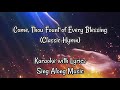 COME, THOU FOUNT OF BLESSINGS &quot;Karaoke Version&quot; (Key D &amp; E♭)