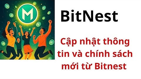 Cập nhật 2 thông tin cốt lõi của Bitnest 