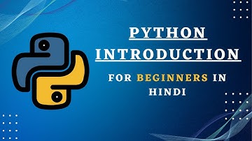 Python Introduction For Beginners In Hindi | Learn Python Programming | classes | [Tutorial]