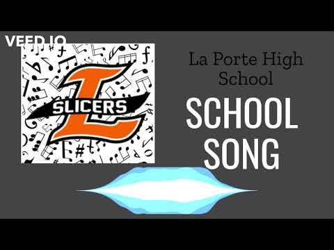 School Song   La Porte High School