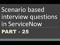 #25 Scenario based Interview questions in #servicenow | Part -25 | #clientscript