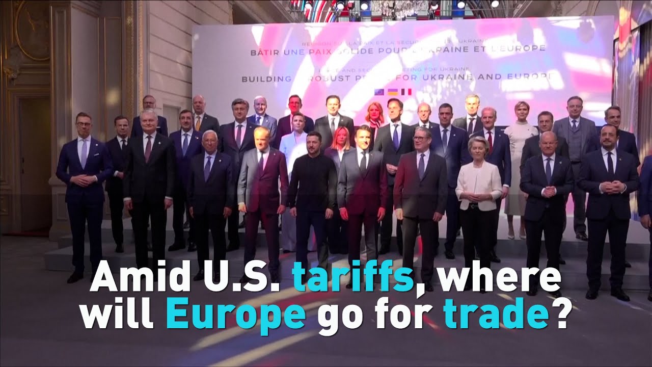 Amid U.S. tariffs, where will Europe go for trade?