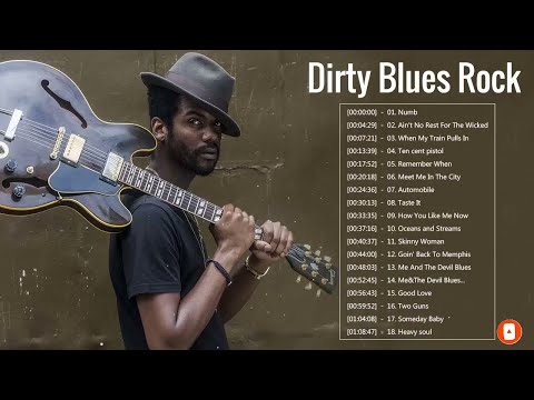 Modern Dirty Blues Rock and Badass - Best Of Dirty Blues Rock Songs