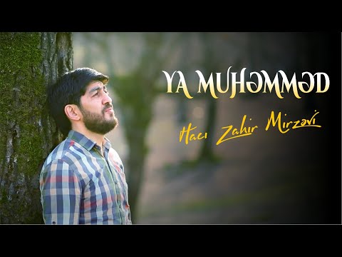 Haci Zahir Mirzevi - Ya Muhəmməd(2021)