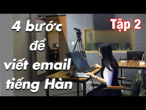4 bước viết email tiếng Hàn chuyên nghiệp — Tập 2
