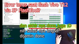Solusi Error Flash Vivo Y12 via SP FlashTool Update