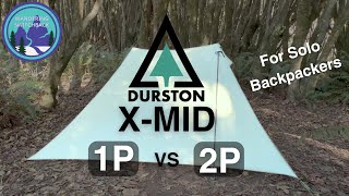 Which Durston X-Mid Tent is BEST For SOLO Backpackers? 1P VS 2P