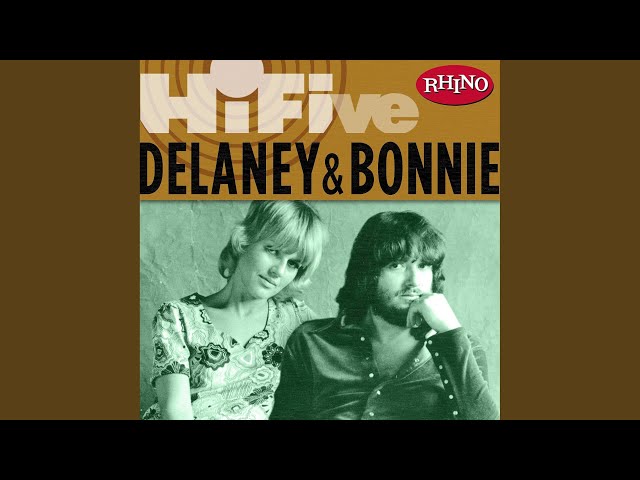 Delaney & Bonnie & Friends - Never Ending Song of Love