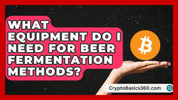 What Equipment Do I Need for Beer Fermentation Methods? | The Pint Guy