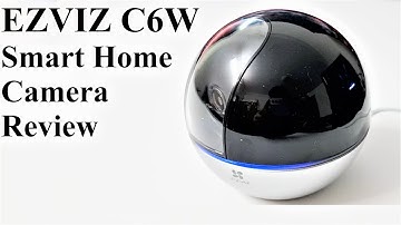 EZVIZ C6W Smart Home Security Camera - Full Review