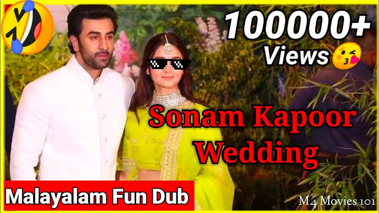 FUN DUB MALAYALAM | SONAM KAPOOR WEDDING |AliaBhatt, Ranbir Kapoor | Malayalam Vines | M4 Movies 101