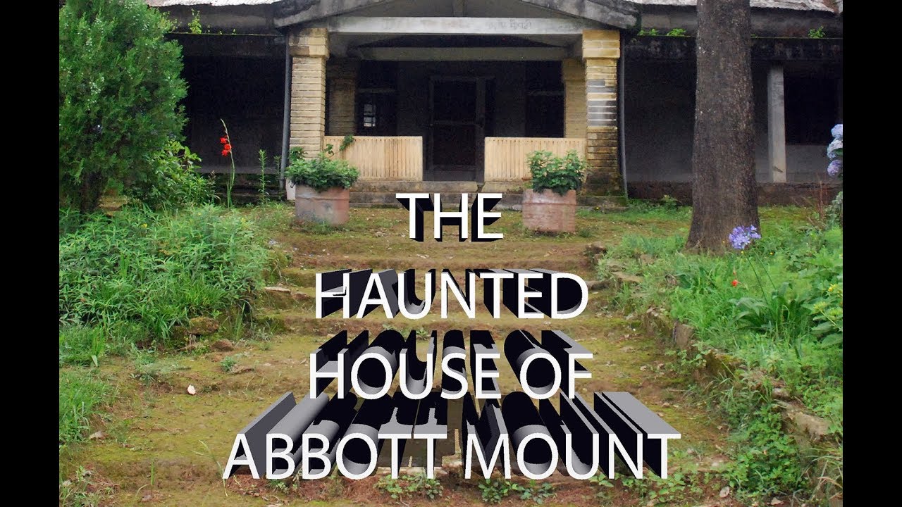 Most haunted Abbey mansion Abbott Mount लोहाघाट के भुतहा बंगले का