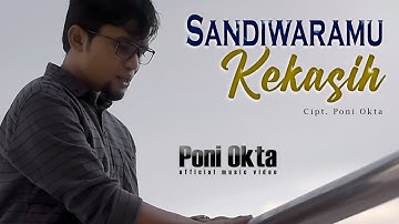 Poni Okta || Sandiwaramu Kasih || Cipt. Poni Okta ( official music video )
