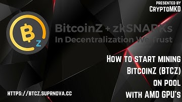How to start mining BitcoinZ (BTCZ) on pool with AMD GPU