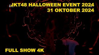 FULL SHOW 4K JKT48 HALLOWEEN Event 2024 - 31 Oktober 2024