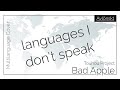 The bad apple multilanguage cover but its languages i dont speak