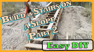DIY How to Build Stairs on a Hill or Slope Part 2