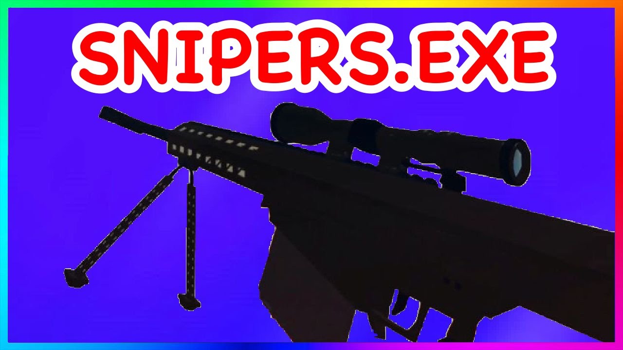 Snipers Exe Roblox Arsenal Youtube - sniper riffle for rea snipers roblox