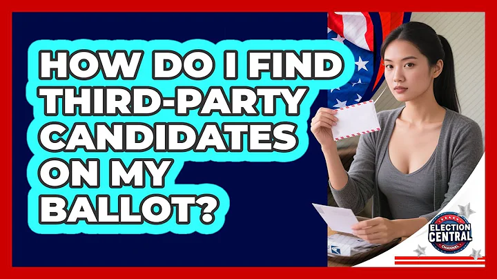 How Do I Find Third-Party Candidates On My Ballot?