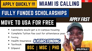 Fully Funded BSc, MSc and PhD Scholarships I Miami | USA | Accommodation | Stipend