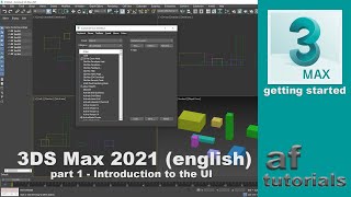 Getting Started in 3DS Max 2021 (part 1) - Introduction to the UI