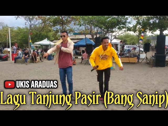 Ukis Araduas & Bang Sanip Haaah - Pantai Tanjung Pasir (Live) class=