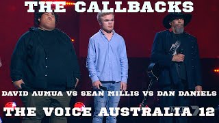 THE CALLBACKS: David Aumua Vs Sean Millis Vs Dan Daniels | The Voice Australia 12