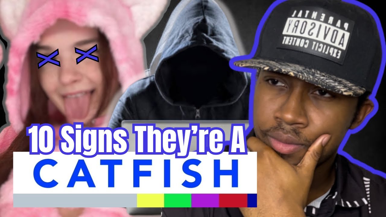 10 Signs You’re Being CATFISHED Online YouTube