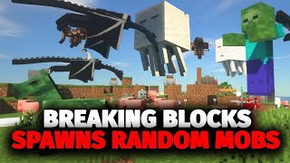 Minecraft, but breaking blocks spawns random mobs