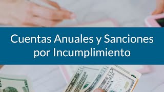 Cuentas Anuales y Sanciones por Incumplimiento