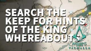 Search the keep for hints of the king whereabouts Assassin's Creed Valhalla The Sons of Ragnar