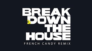 Laidback Luke - Break Down The House (French Candy Remix)