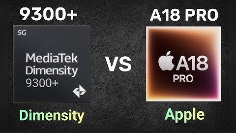 Mediatek Dimensity 9300 Plus vs Apple A18 Pro | Processor Compare